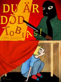 Produktbild: Du &auml;r d&ouml;d, Tobias!