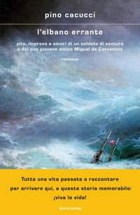 Produktbild: L' elbano errante. Vita, imprese e amori di un soldato di ventura e del suo giovane amico Miguel de Cervantes