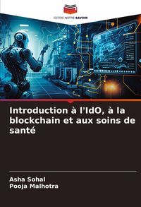 Produktbild: Introduction &agrave; l'IdO, &agrave; la blockchain et aux soins de sant&eacute;