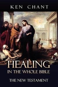 Produktbild: Healing in the Whole Bible - New Testament