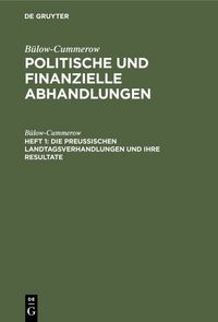 Produktbild: Die preussischen Landtagsverhandlungen und ihre Resultate