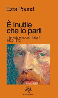 Produktbild: &Egrave; inutile che io parli. Interviste e incontri italiani 1925-1972