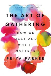 Bild vom Artikel The Art of Gathering vom Autor Priya Parker