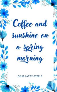 Produktbild: Coffee and sunshine on a spring morning