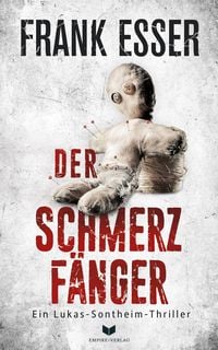Produktbild: Der Schmerzf&auml;nger (Ein Lukas-Sontheim-Thriller 2)