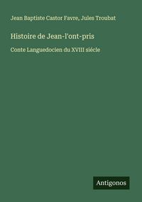 Produktbild: Histoire de Jean-l'ont-pris