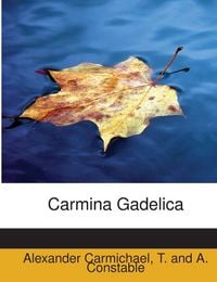 Produktbild: Carmichael, A: Carmina Gadelica