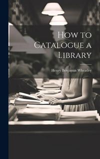 Produktbild: How to Catalogue a Library