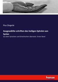 Produktbild: Ausgew&auml;hlte schriften des heiligen Ephr&auml;m von Syrien