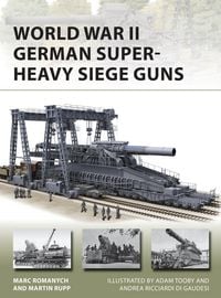 Produktbild: World War II German Super-Heavy Siege Guns