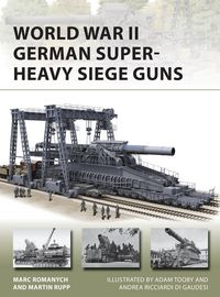 Produktbild: World War II German Super-Heavy Siege Guns
