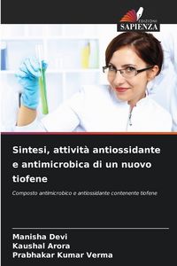 Produktbild: Sintesi, attivit&agrave; antiossidante e antimicrobica di un nuovo tiofene