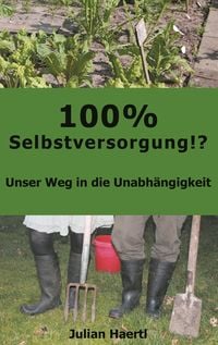 Produktbild: 100% Selbstversorgung!?