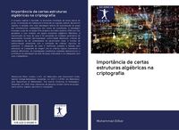 Produktbild: Import&acirc;ncia de certas estruturas alg&eacute;bricas na criptografia
