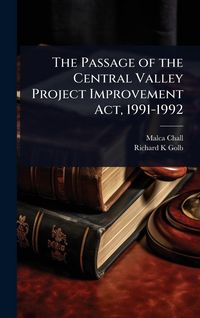 Produktbild: The Passage of the Central Valley Project Improvement Act, 1991-1992