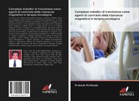 Produktbild: Complessi metallici di transizione come agenti di contrasto della risonanza magnetica in terapia oncologica