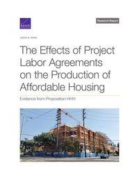 Produktbild: The Effects of Project Labor Agreements on the Production of Affordable Housing