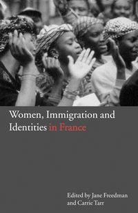 Produktbild: Women, Immigration and Identities in France