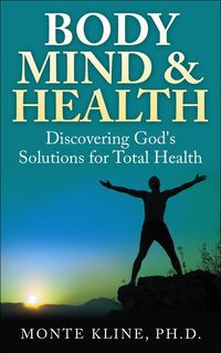 Produktbild: Body, Mind & Health: Discovering God's Solutions for Total Health