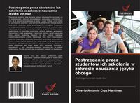 Produktbild: Postrzeganie przez student&oacute;w ich szkolenia w zakresie nauczania j&iquest;zyka obcego