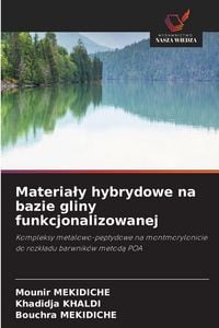 Produktbild: Materia&iquest;y hybrydowe na bazie gliny funkcjonalizowanej