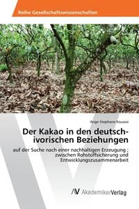 Produktbild: Der Kakao in den deutsch-ivorischen Beziehungen