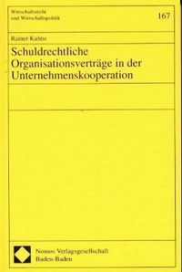 Produktbild: Schuldrechtliche Organisationsvertr&auml;ge in der Unternehmenskooperation