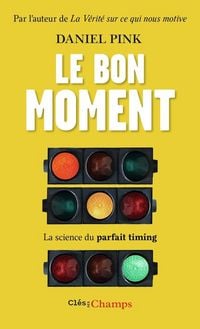 Produktbild: Le bon moment : la science du parfait timing