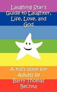 Produktbild: Laughing Star's Guide to Laughter, Life, Love, and God