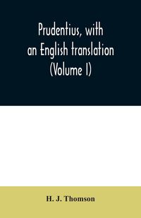 Produktbild: Prudentius, with an English translation (Volume I)