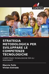 Produktbild: STRATEGIA METODOLOGICA PER SVILUPPARE LE COMPETENZE TECNOLOGICHE