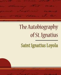 Produktbild: The Autobiography of St. Ignatius