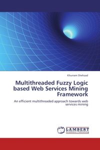 Produktbild: Shehzad, K: Multithreaded Fuzzy Logic based Web Services Min