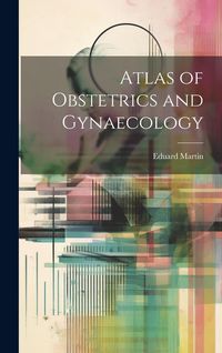 Produktbild: Atlas of Obstetrics and Gynaecology