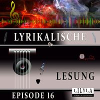 Produktbild: Lyrikalische Lesung Episode 16