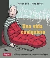 Produktbild: Una vida cualquiera : un libro para niños sobre las personas sin hogar