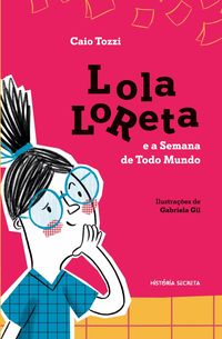 Produktbild: Lola Loreta e a Semana de Todo Mundo