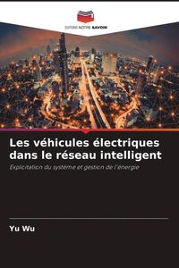 Produktbild: Les v&eacute;hicules &eacute;lectriques dans le r&eacute;seau intelligent