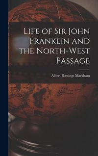 Produktbild: Life of Sir John Franklin and the North-West Passage