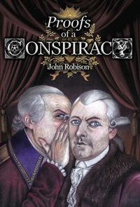 Produktbild: Proofs of a Conspiracy against all the Religions and Governments of Europe, Carried on in the Secret Meetings of Free-Masons, Illuminati, and Reading