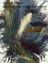 Produktbild: Arnulf Rainer: Ausl&ouml;schung und Inkarnation