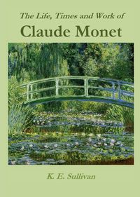 Produktbild: The Life, Times and Work of Claude Monet