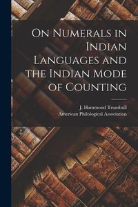 Produktbild: On Numerals in Indian Languages and the Indian Mode of Counting [microform]