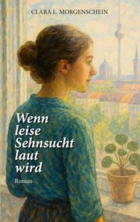 Produktbild: Wenn leise Sehnsucht laut wird