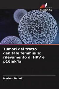 Produktbild: Tumori del tratto genitale femminile: rilevamento di HPV e p16ink4a