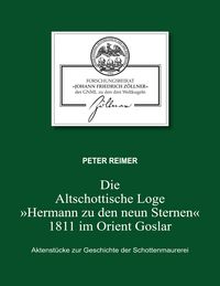 Produktbild: Die Altschottische Loge "Hermann zu den neun Sternen" 1811 im Orient Goslar