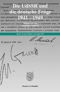 Produktbild: Die UdSSR und die deutsche Frage 1941&ndash;1949.