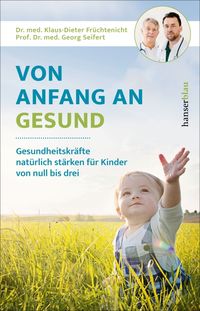 Bild vom Artikel Von Anfang an gesund vom Autor Klaus-Dieter Früchtenicht