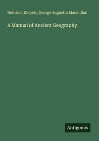 Produktbild: A Manual of Ancient Geography