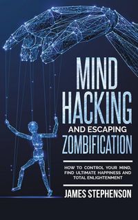 Produktbild: Mind Hacking and Escaping Zombification
